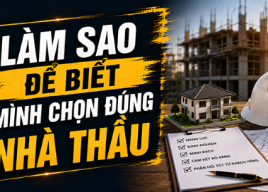 Làm sao biết mình đã chọn đúng nhà thầu trước khi ký hợp đồng?